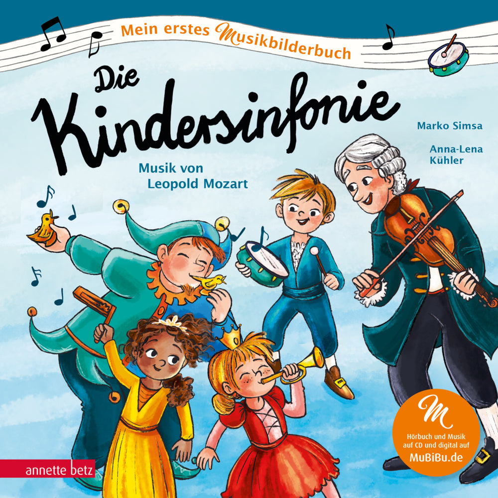 Die Kindersinfonie (Mein erstes Musikbilderbuch mit CD und zum Streamen, Bd.) (Marko Simsa)