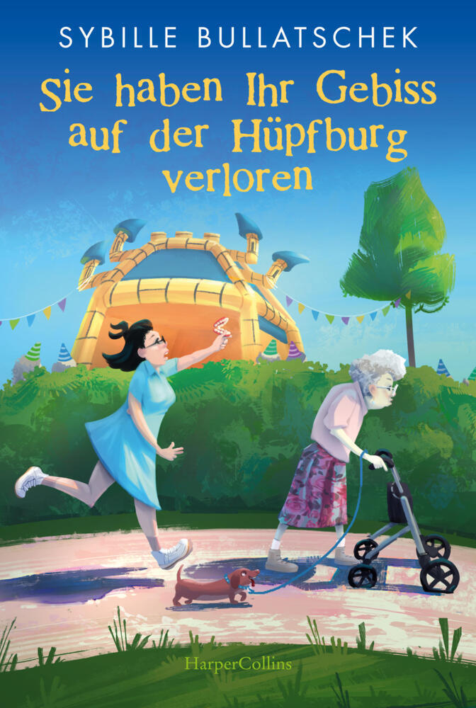 Sie haben Ihr Gebiss auf der Hüpfburg verloren (Sybille Bullatschek)