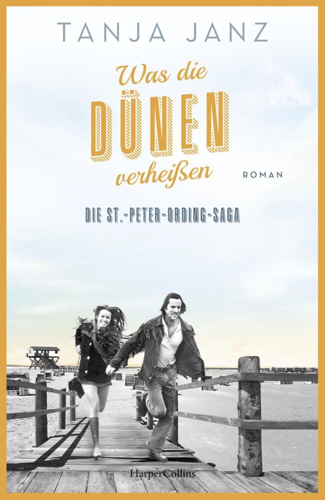 Was die Dünen verheißen. Die St.-Peter-Ording-Saga (Tanja Janz)
