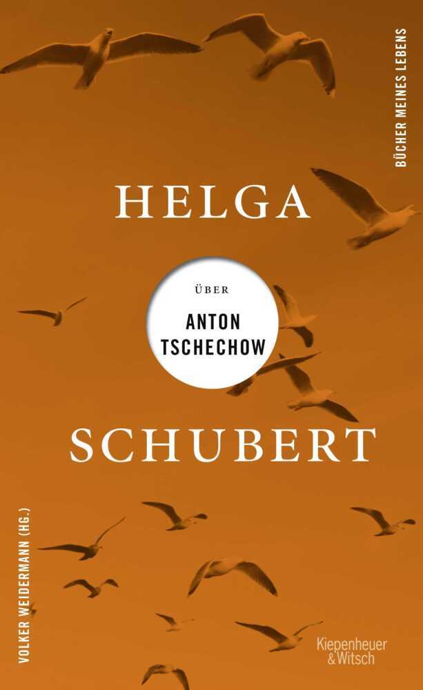 Helga Schubert über Anton Tschechow (Helga Schubert)