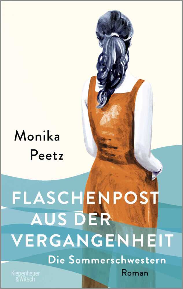 Flaschenpost aus der Vergangenheit - Die Sommerschwestern (Monika Peetz)