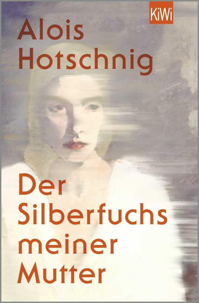 Der Silberfuchs meiner Mutter (Alois Hotschnig)