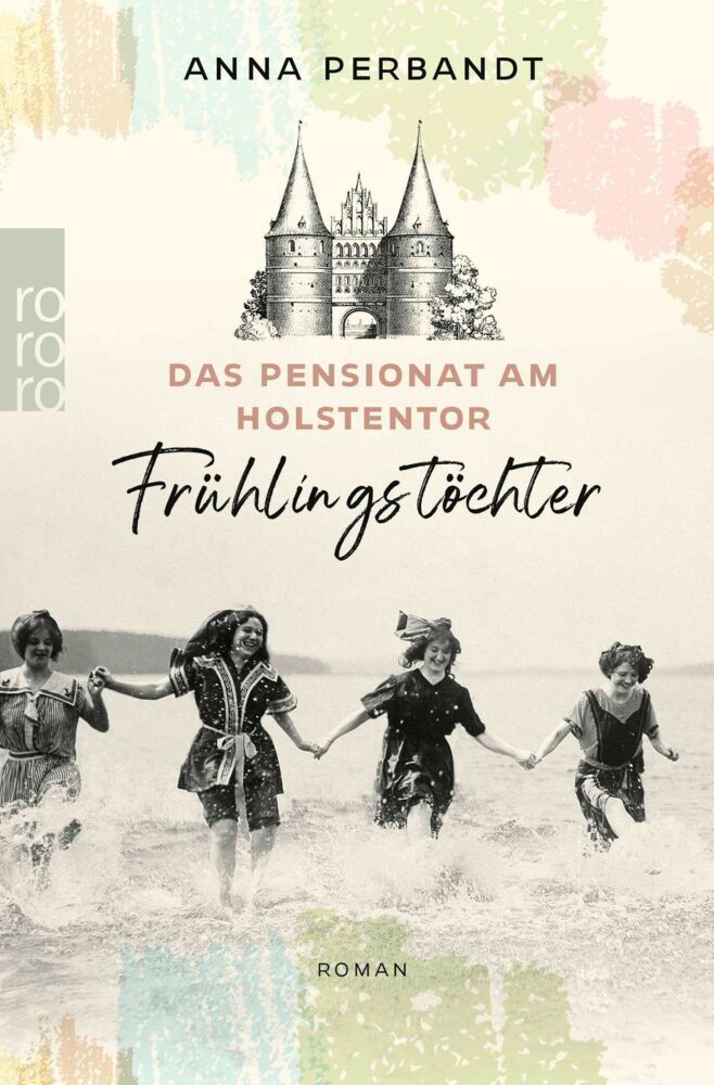 Das Pensionat am Holstentor: Frühlingstöchter (Anna Perbandt)