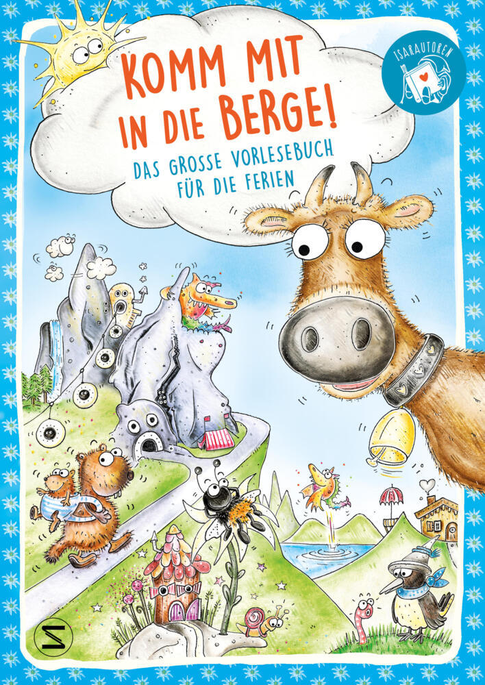 Komm mit in die Berge!  Das große Vorlesebuch für die Ferien (Sabine Bohlmann)