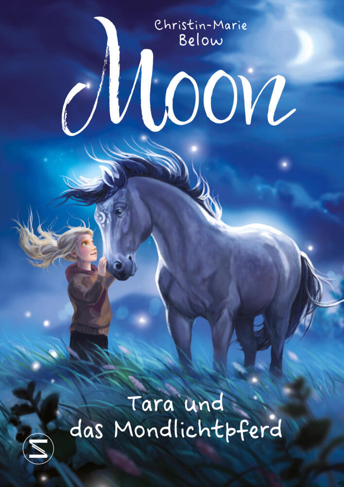 Moon - Tara und das Mondlichtpferd (Christin-Marie Below)
