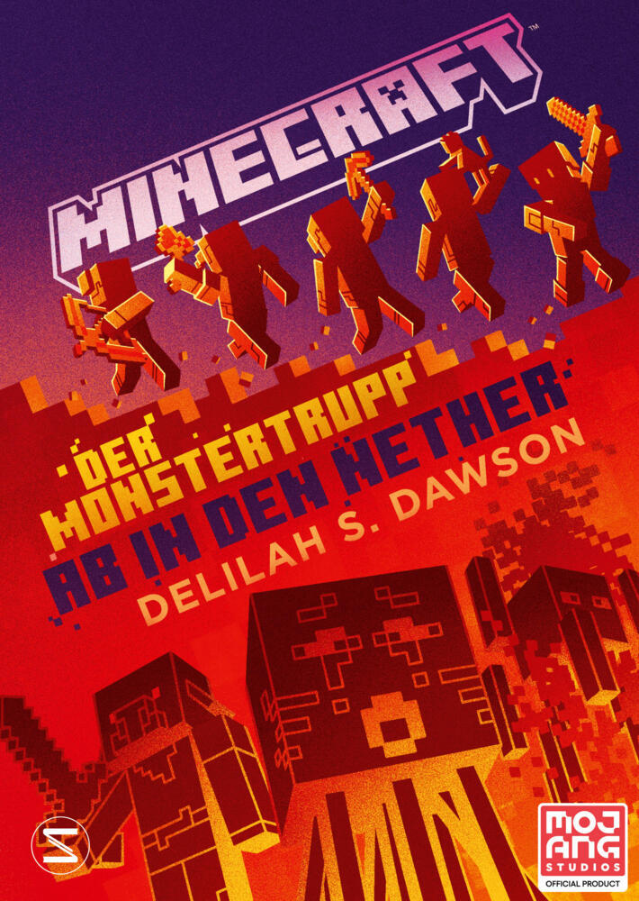 Minecraft - Der Monstertrupp: Ab in den Nether (Delilah S. Dawson)