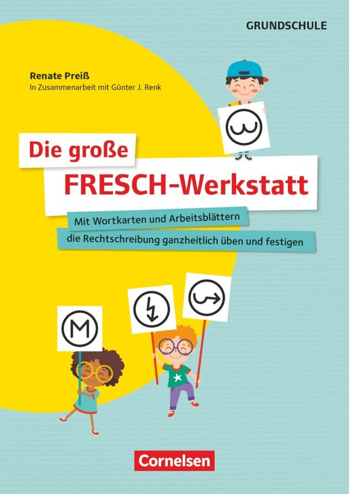 Die große FRESCH-Werkstatt - Mit Wortkarten und Arbeitsblättern die Rechtschreibung ganzheitlich üben und festigen (Renate Preiß)