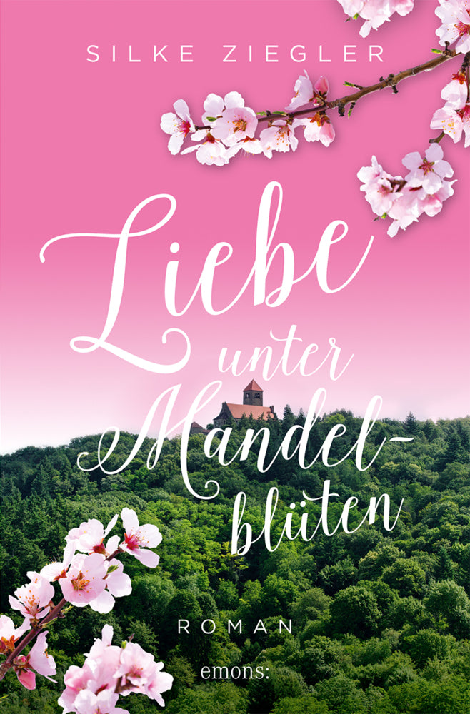 Liebe unter Mandelblüten (Silke Ziegler)