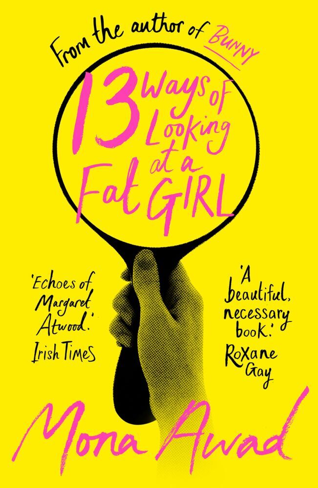 13 Ways of Looking at a Fat Girl (Mona Awad)