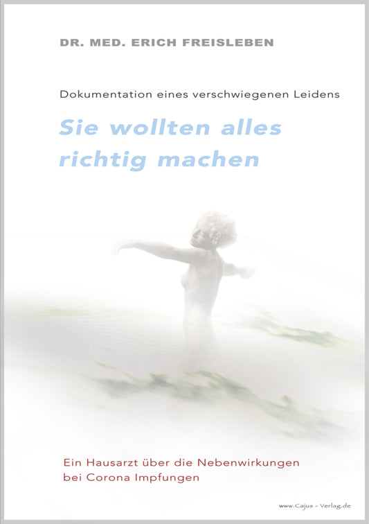 Sie wollten alles richtig machen (Erich Freisleben)