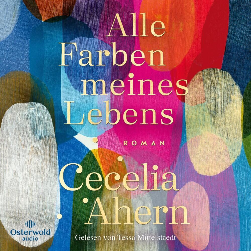 Alle Farben meines Lebens, 2 Audio-CD, 2 MP3 (Cecelia Ahern)