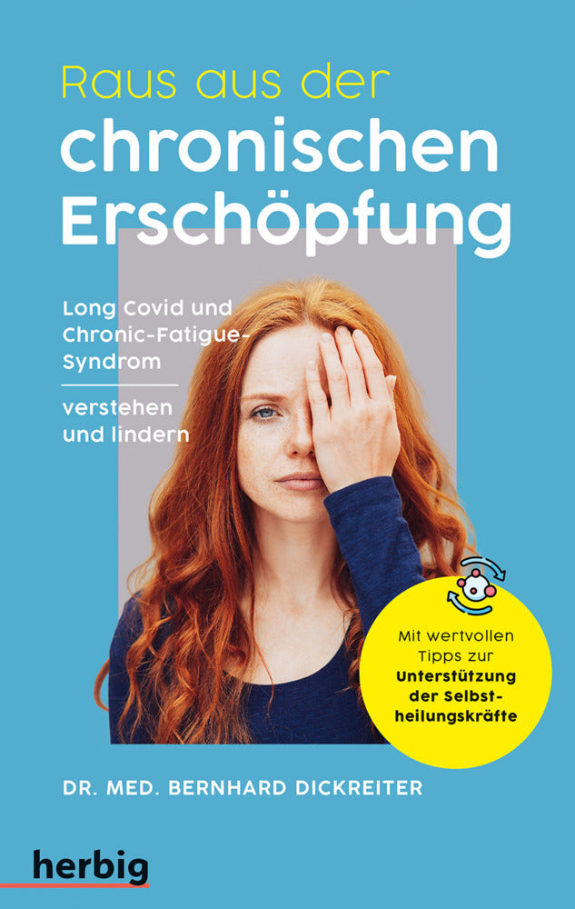 Raus aus der chronischen Erschöpfung (Bernhard Dickreiter)