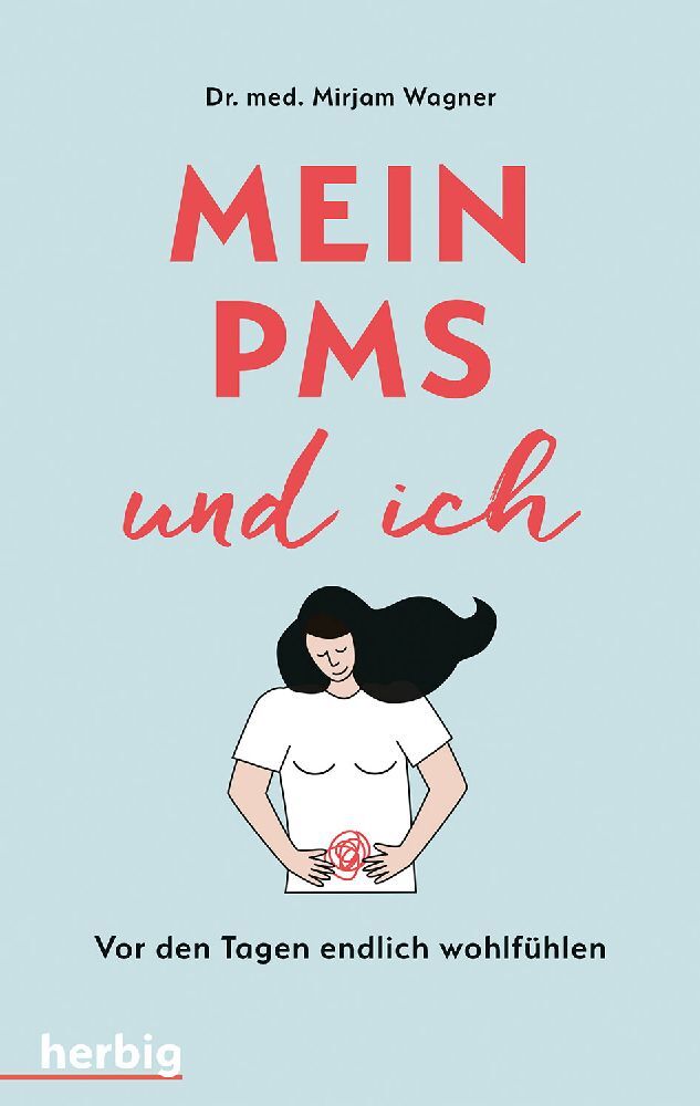 Mein PMS und ich (Mirjam Wagner)