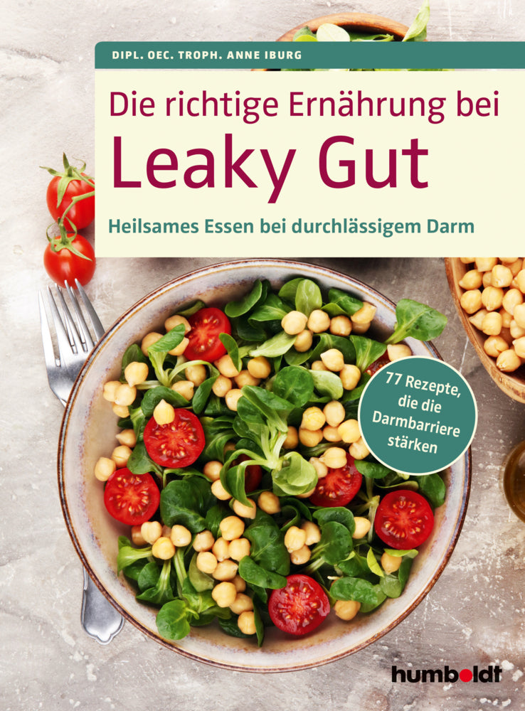 Die richtige Ernährung bei Leaky Gut (Dipl. Oec. Troph. Anne Iburg)
