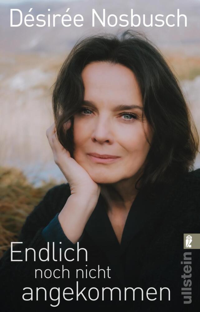 Endlich noch nicht angekommen (Désirée Nosbusch)