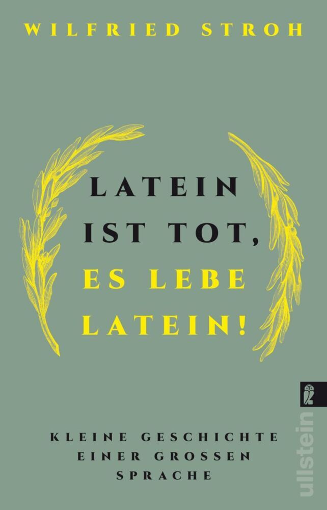 Latein ist tot, es lebe Latein! (Wilfried Stroh)