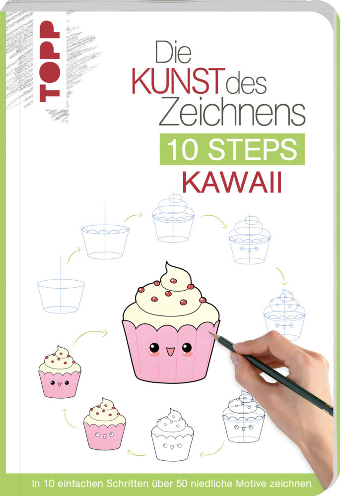 Die Kunst des Zeichnens 10 Steps - Kawaii (Chie Kutsuwada)