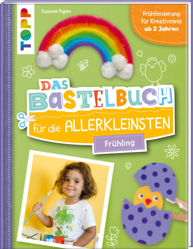 Das Bastelbuch für die Allerkleinsten. Frühling (Susanne Pypke)