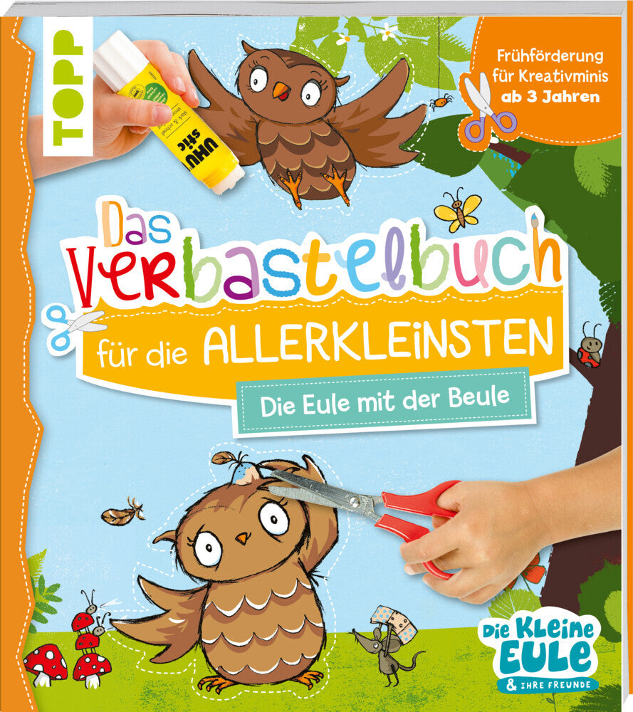 Verbastelbuch für die Allerkleinsten - Die Eule mit der Beule (Tanja Jacobs)