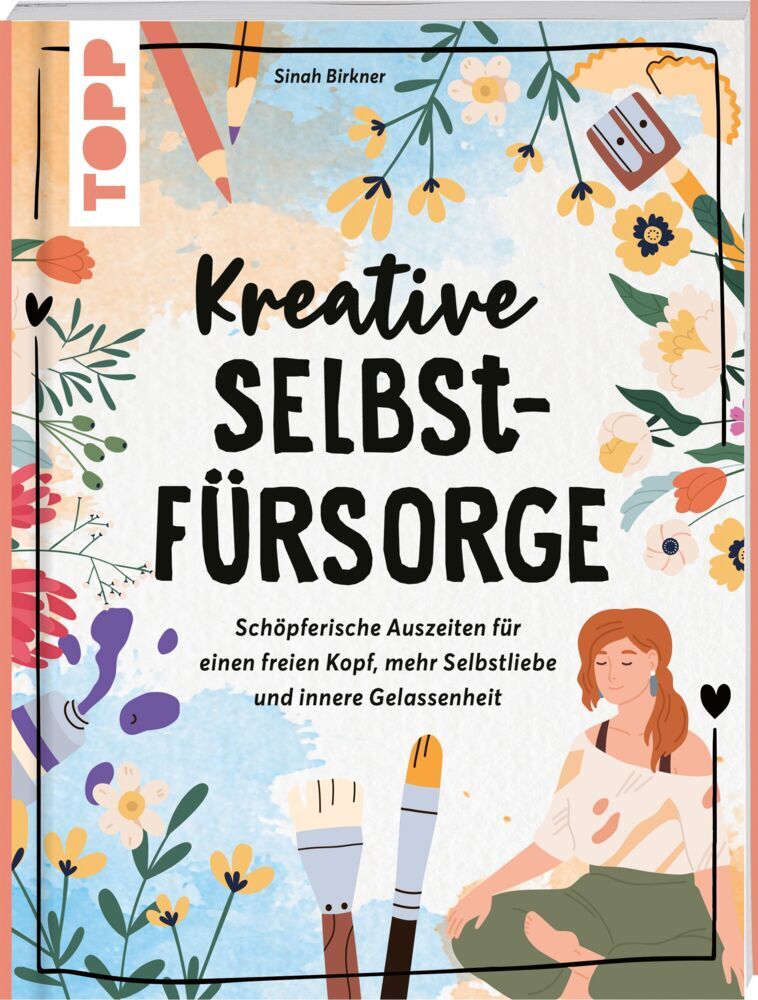 Kreative Selbstfürsorge (Sinah Birkner)