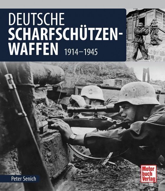 Deutsche Scharfschützen-Waffen (Peter Senich)