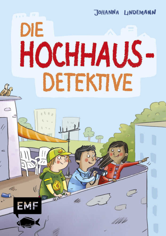 Die Hochhaus-Detektive (Die Hochhaus-Detektive Band 1) (Johanna Lindemann)