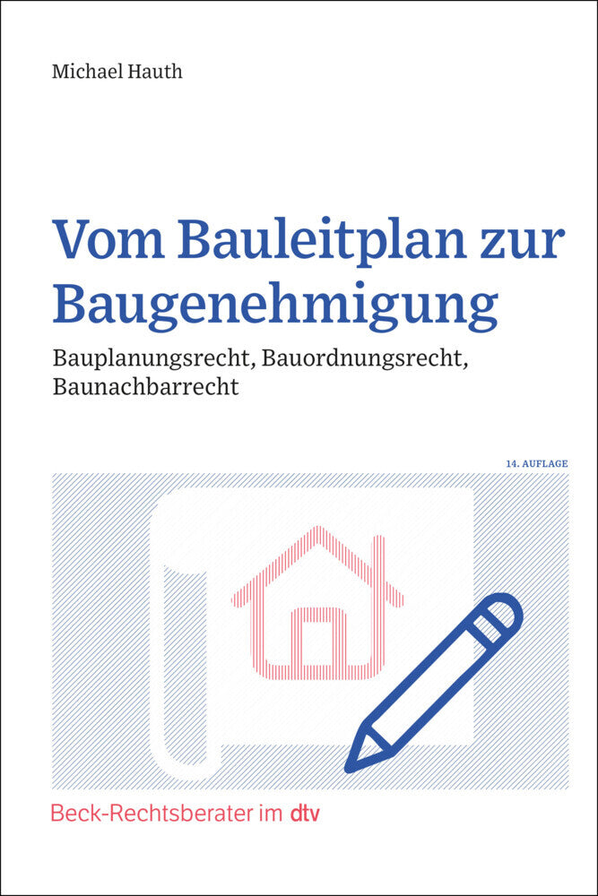 Vom Bauleitplan zur Baugenehmigung (Michael Hauth)