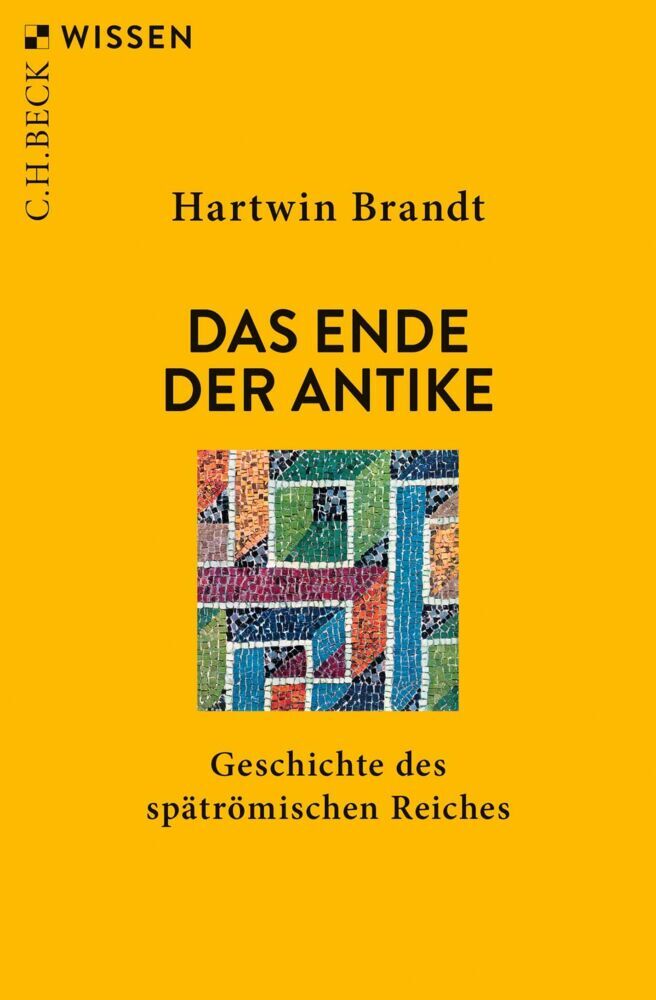 Das Ende der Antike (Hartwin Brandt)