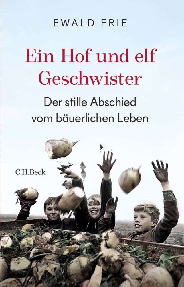 Ein Hof und elf Geschwister (Ewald Frie)