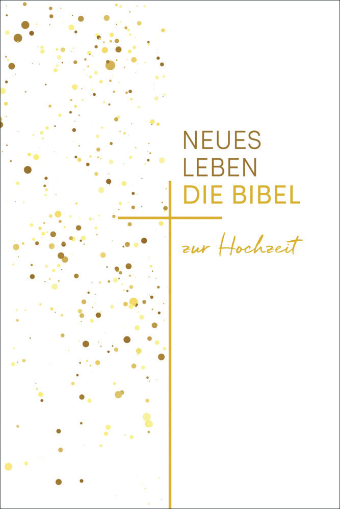 Neues Leben. Die Hochzeitsbibel (Ulrich Wendel)