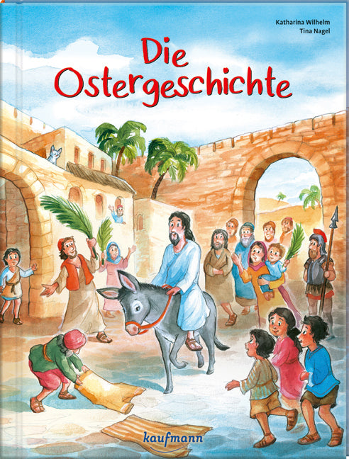 Die Ostergeschichte (Katharina Wilhelm)