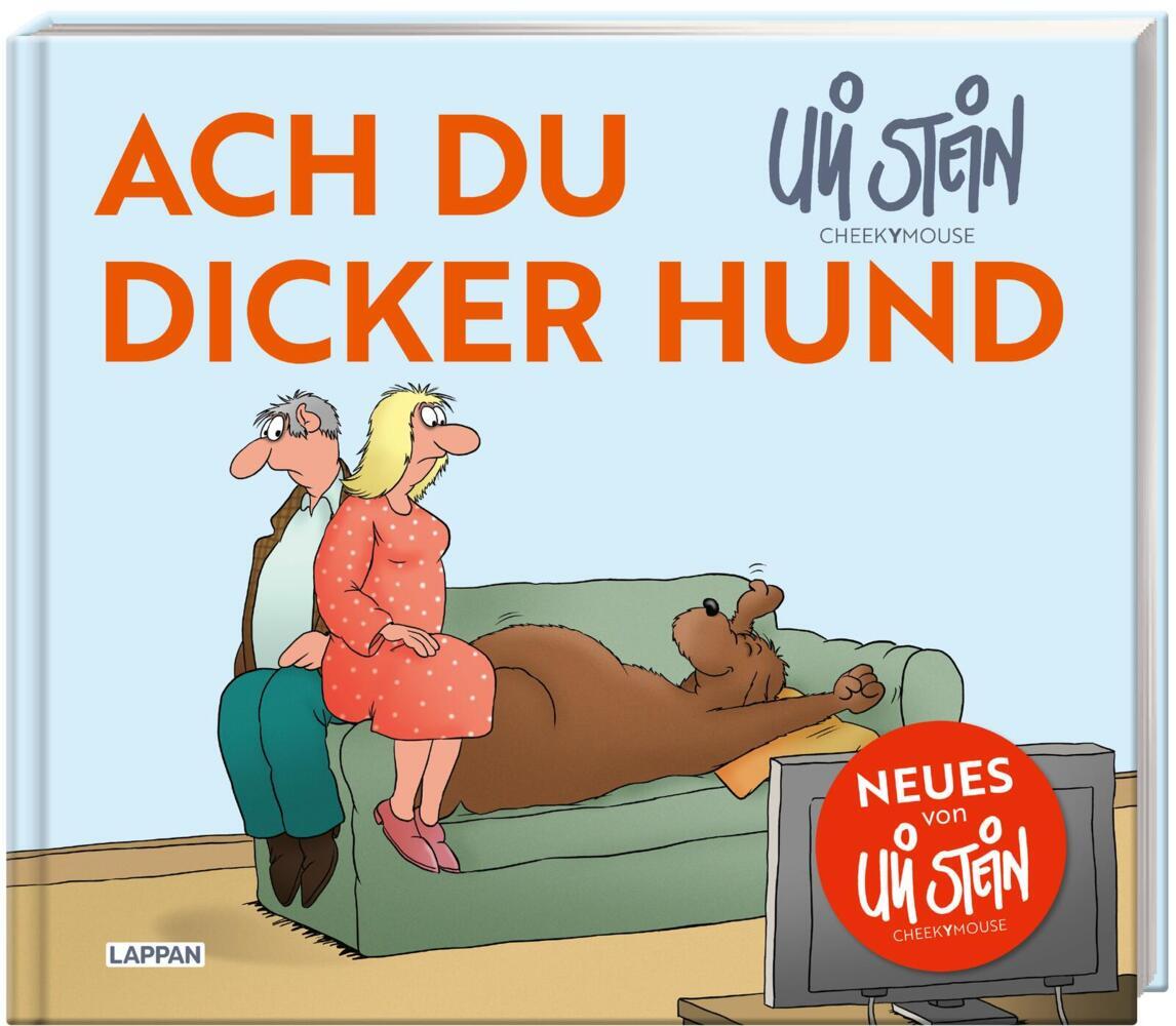Uli Stein für Tierfreunde: Ach du dicker Hund (Uli Stein)