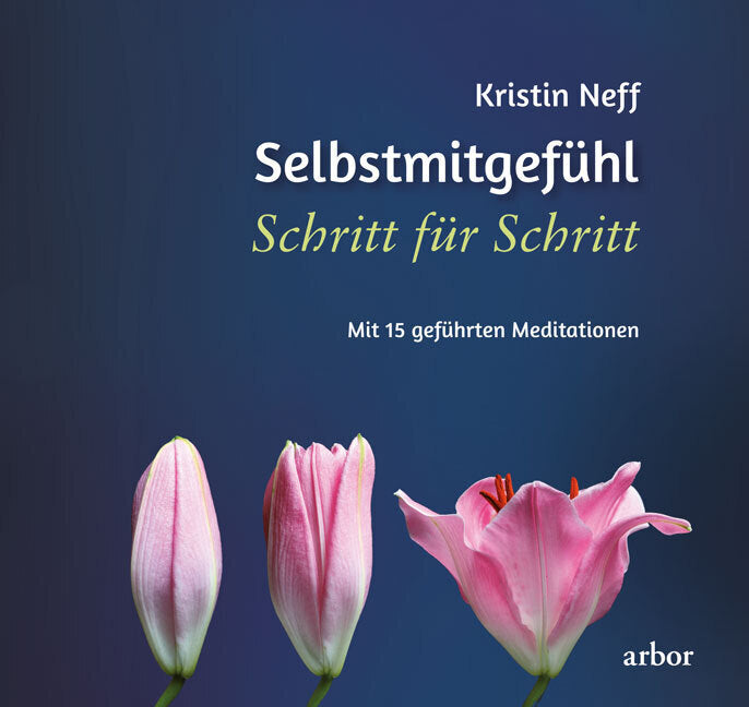 Selbstmitgefühl Schritt für Schritt, m. 1 Audio (Kirstin Neff)