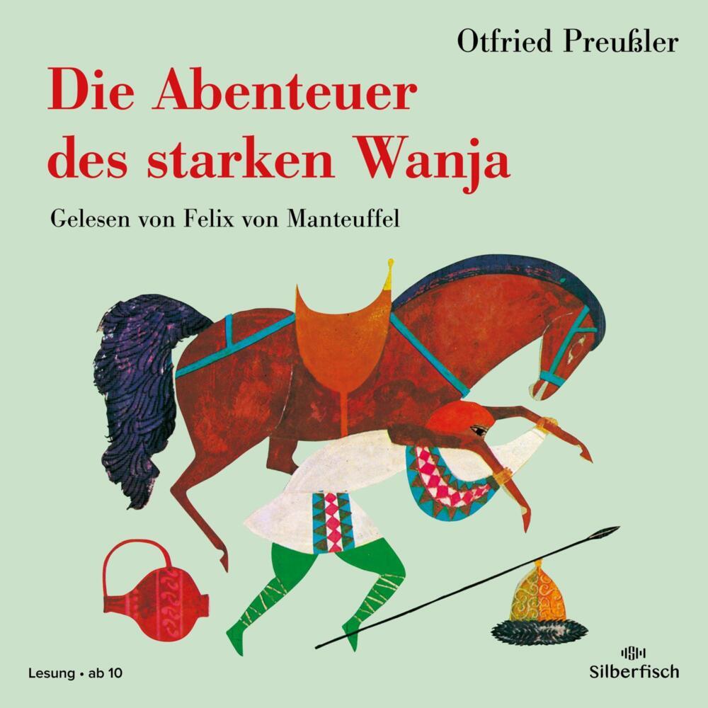 Die Abenteuer des starken Wanja, 4 Audio-CD (Otfried Preußler)
