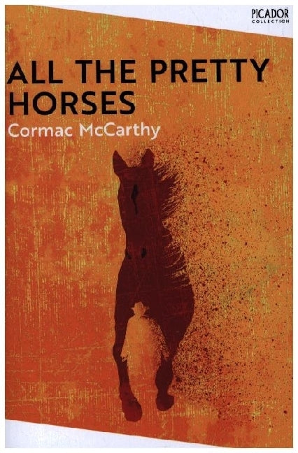 All the Pretty Horses (Cormac Mccarthy)