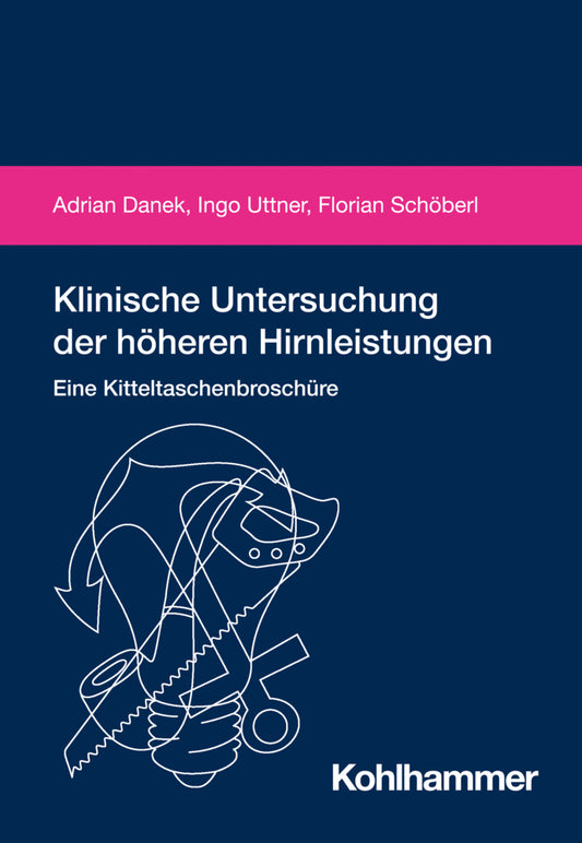 Klinische Untersuchung der höheren Hirnleistungen (Adrian Danek)