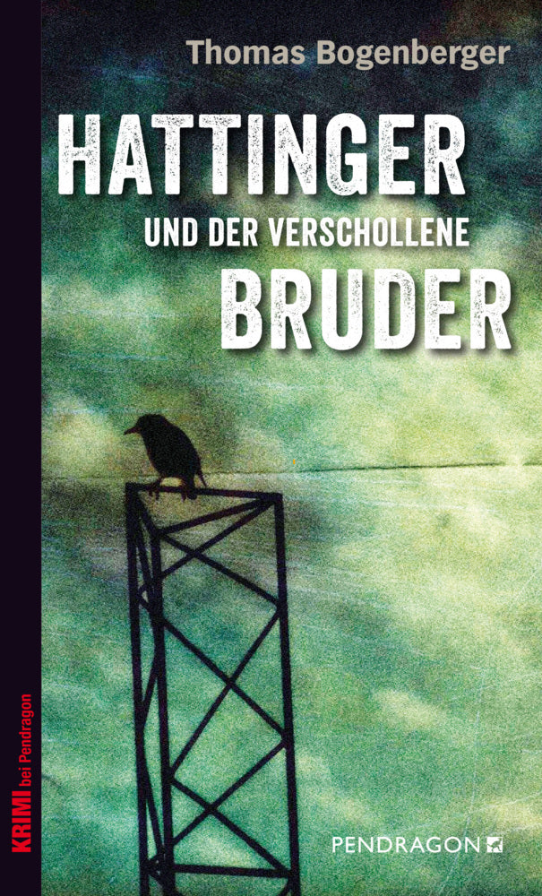 Hattinger und der verschollene Bruder (Thomas Bogenberger)