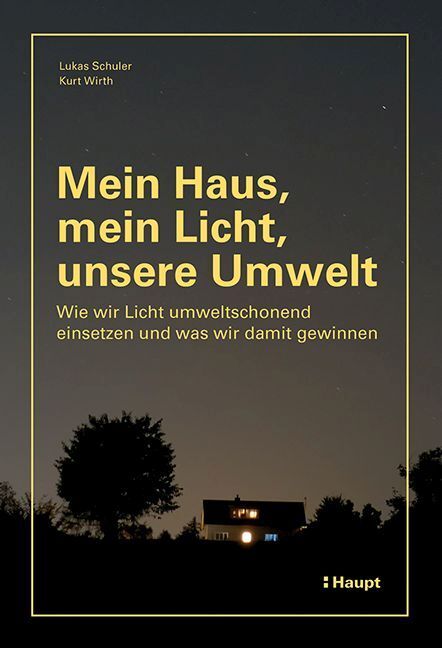 Mein Haus, mein Licht, unsere Umwelt (Lukas Schuler)