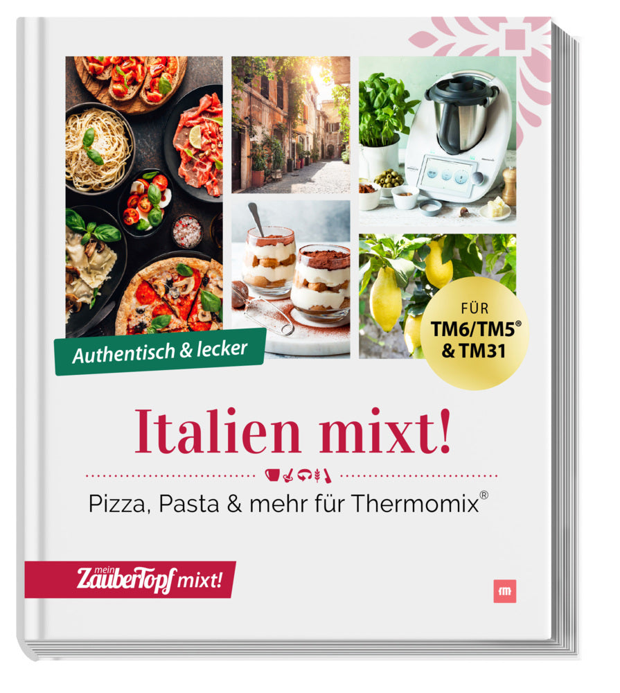 mein ZauberTopf mixt! Italien mixt! (Redaktion Zaubertopf)