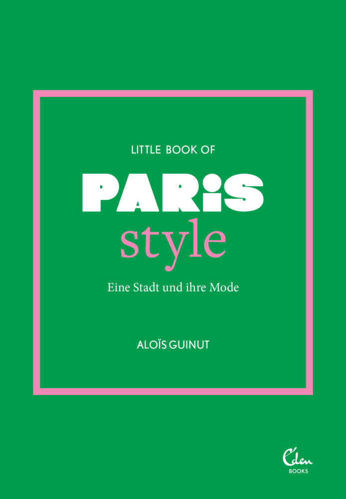 Little Book of Paris Style (Aloïs Guinut)