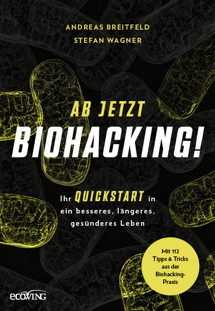 Ab jetzt Biohacking! (Andreas Breitfeld)