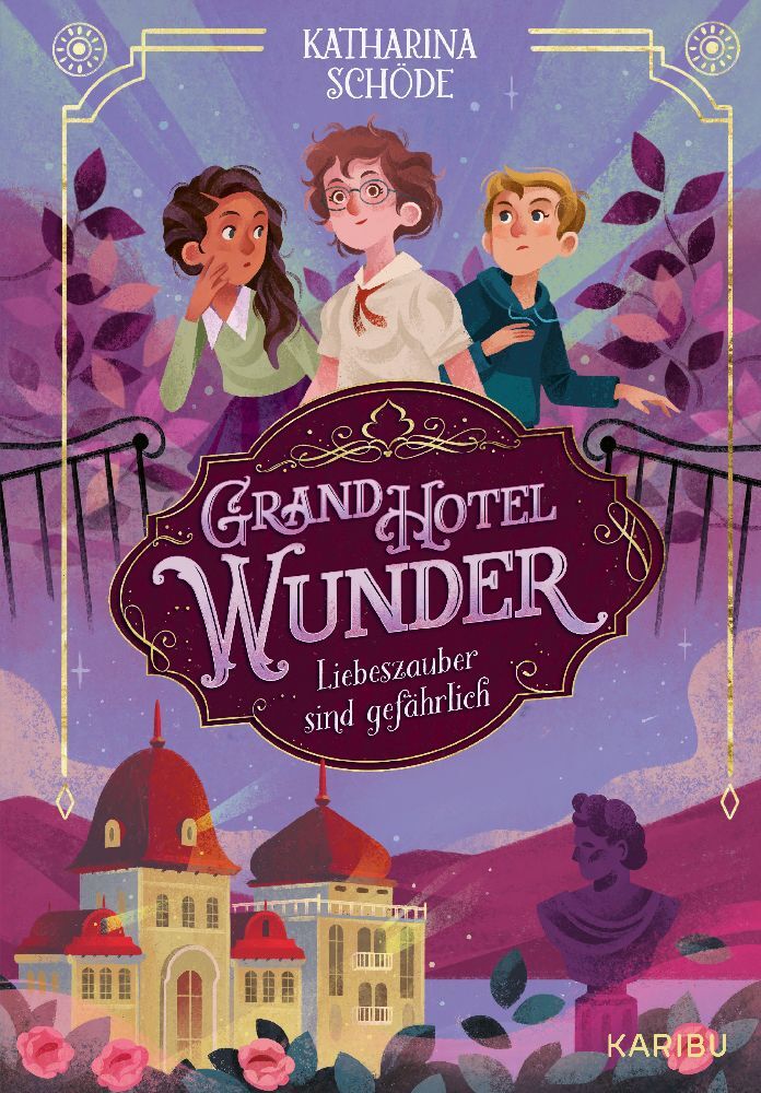 Grand Hotel Wunder (Band 1) - Liebeszauber sind gefährlich (Katharina Schöde)