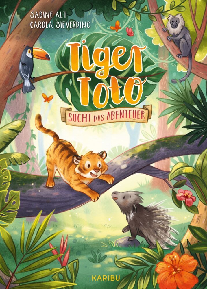 Tiger Toto sucht das Abenteuer (Sabine Alt)