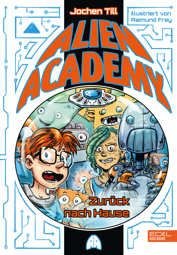Alien Academy (Band 3) - zurück nach Hause (Jochen Till)