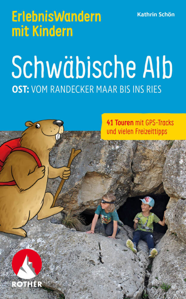 ROTHER Wanderbuch ErlebnisWandern mit Kindern Schwäbische Alb Ost: (Kathrin Schön)