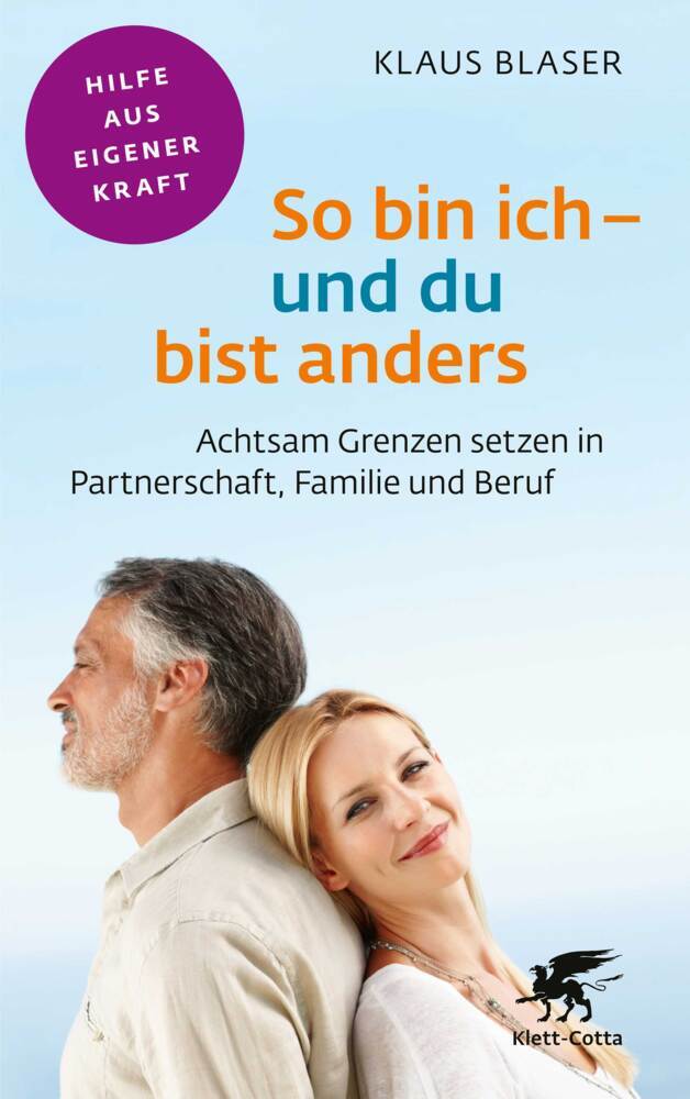 So bin ich - und du bist anders (Fachratgeber Klett-Cotta) (Klaus Blaser)