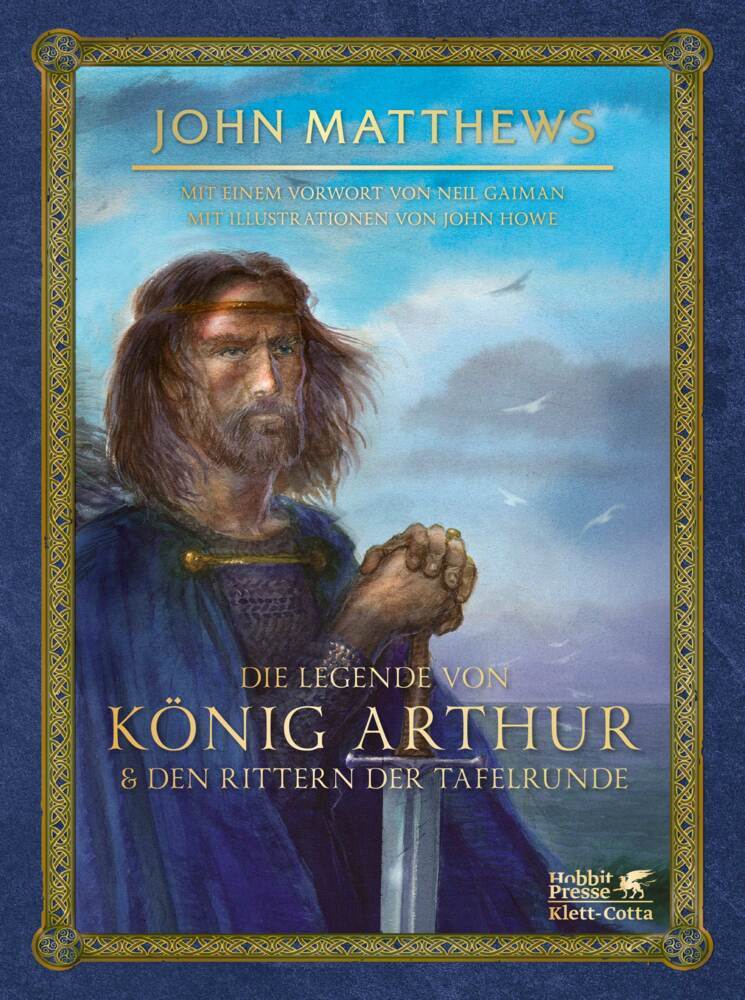 Die Legende von König Arthur und den Rittern der Tafelrunde (John Matthews)