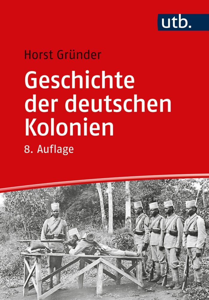 Geschichte der deutschen Kolonien (Horst Gründer)