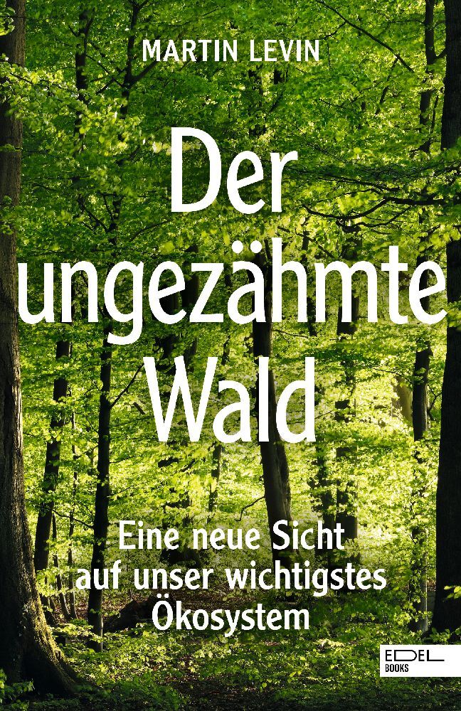 Der ungezähmte Wald (Martin Levin)