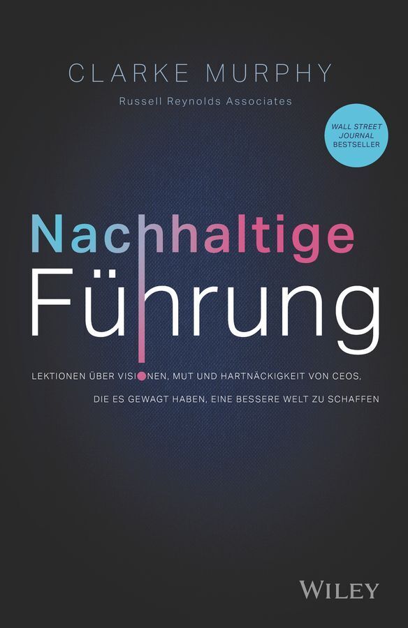 Nachhaltige Führung (Clarke Murphy)